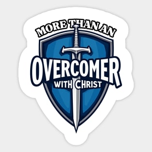 More Than An Overcomer With Christ - Sword and Shield Christian Design Sticker